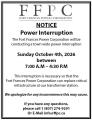 Notice of Power Interruption Sunday October 4th from 7:00 AM to 4:30 PM